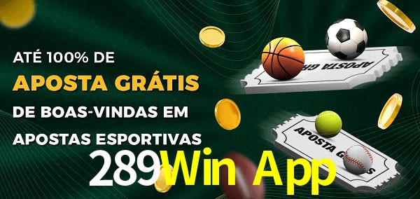 289Win App Ate 100% de Aposta Gratis
