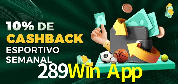10% de bônus de cashback na 289Win App
